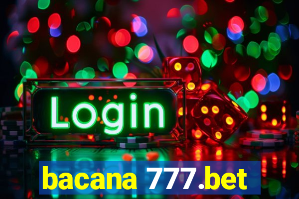 bacana 777.bet